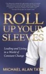 Michael Alan Tate - Roll Up Your Sleeves