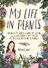 Katie Vaz, Vaz Katie - My Life in Plants