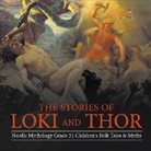 Baby - The Stories of Loki and Thor | Nordic Mythology Grade 3 | Children's Folk Tales & Myths