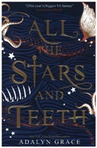 Adalyn Grace, Grace Adalyn - All the Stars and Teeth