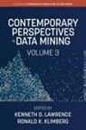 Ronald K. Klimberg, Kenneth D. Lawrence - Contemporary Perspectives in Data Mining, Volume 3