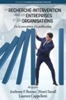Anthony F. Buono, Laurent Cappelletti, Henri Savall - La Recherche- Intervention Dans les Entreprises et les Organisations