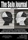 Nicholas D. Hartlep, Bradley J. Porfilio - The SoJo Journal Volume 3 Number 2, 2017 Educational Foundations and Social Justice Education