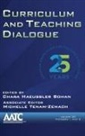 Chara Haeussler Bohan, Michelle Tenam-Zemach - Curriculum and Teaching Dialogue Volume 20, Numbers 1 & 2, 2018 (hc)