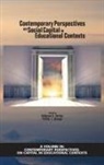 Rosusan D. Bartee, Phillis L. George - Contemporary Perspectives on Social Capital in Educational Contexts (hc)
