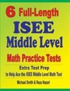 Reza Nazari, Michael Smith - 6 Full-Length ISEE Middle Level Math Practice Tests