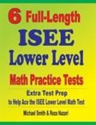 Reza Nazari, Michael Smith - 6 Full-Length ISEE Lower Level Math Practice Tests