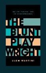 Clem Martini - The Blunt Playwright