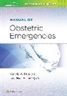 Dr. Valerie Dobiesz, VALERIE DOBIESZ, Dr. Kathleen Kerrigan, Dr. KATHLEEN A. KERRIGAN, Kathleen A. Kerrigan - Manual of Obstetric Emergencies