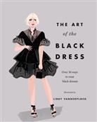 Hardie Grant, Hardie Grant, Hardie Grant Books, Libby Vanderploeg, VanderPloeg Libby, Libby Vanderploeg... - The Art of the Black Dress