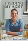 Beca Lyne-Pirkis, Beca Lyne Pirkis - Feeding My Army