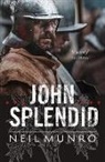 Neil Munro, Neil - John Splendid