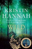 Kristin Hannah - Wild