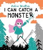 Bethan Woollvin, WOOLLVIN BETHAN - I Can Catch a Monster