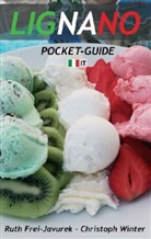 Ruth Frei-Javurek, Christoph Winter - LIGNANO POCKET-GUIDE (EDIZIONE ITALIANA)