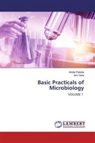 Ankit Patadia, Ankita Patadia, Ami Varia - Basic Practicals of Microbiology