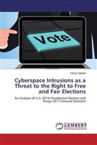 Okoyo Gabriel - Cyberspace Intrusions as a Threat to the Right to Free and Fair Elections