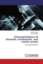 Indrani Ghosh, Indranil Ghosh, G G Hamedani, G. G. Hamedani, G.G. HAMEDANI - Characterizations of bivariate, multivariate and matrix variate