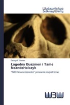 George F. Steiner - Lagodny Buszmen i Tame Neandertalczyk