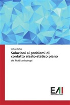 Volkan Kahya - Soluzioni ai problemi di contatto elasto-statico piano