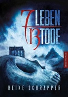 Heike Schrapper - 7 Leben 13 Tode