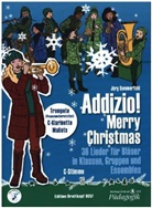 Jörg Sommerfeld, Nicola Jacobsen - Addizio! Merry Christmas, Weihnachtslieder für Bläser in Klassen, Gruppen, Ensembles", Trompete in C, C-Klarinette, Mallets
