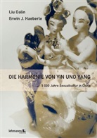 Li Dalin, Liu Dalin, Erwin J Haeberle, Erwin J. Haeberle - Die Harmonie von Yin und Yang