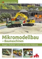Alexander Aufschläger - Mikromodellbau - Baumaschinen