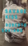 Roberto Saviano, Robert Saviano, Roberto Saviano - Savage Kiss