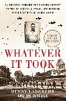 Jim DeFelice, Henry Langrehr, Jim DeFelice, Henry Langrehr - Whatever It Took