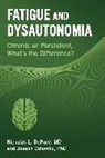 Joseph Colombo, Nicholas L. DePace - Fatigue and Dysautonomia