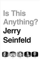 Jerry Seinfeld, Seinfeld Jerry - Is This Anything?