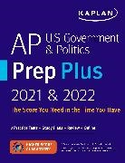 Kaplan Test Prep - AP U.S. Government & Politics Prep Plus 2021 & 2022