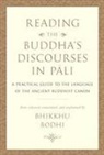 Bhikkhu Bodhi - Reading the Buddha''s Discourses in Pali