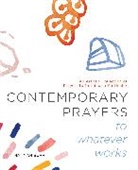 Hannah Burr - Contemporary Prayers to Whatever Works