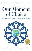 Robert (EDT)/ Johnson Atkinson, Robert Atkinson, Kurt Johnson, Deborah Moldow - Our Moment of Choice Conscious Evolution and Reasons for Hope