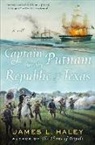 James Haley - Captain Putnam for the Republic of Texas