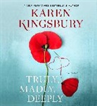 Karen Kingsbury, Kirby Heyborne, January Lavoy - Truly, Madly, Deeply (Audiolibro)