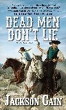 Jackson Cain - Dead Men Don't Lie