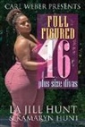 Kamaryn Hunt, La Jill Hunt, Ms Michel Moore, Ms. Michel Moore, N'Tyse - Full Figured 16