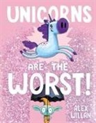 Alex Willan, Alex/ Willan Willan, Alex Willan - Unicorns Are the Worst!
