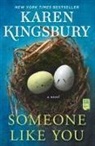 Karen Kingsbury, To Be Confirmed Atria - Someone Like You