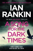 Ian Rankin - A Song for the Dark Times