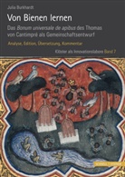 Julia Burkhardt, Juli Burkhardt, Julia Burkhardt, Ger Melville, Gert Melville, Schneidmüller... - Von Bienen lernen. Das Bonum universale de apibus des Thomas von Cantimpré als Gemeinschaftsentwurf