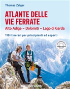 Thomas Zelger - Atlante delle vie ferrate Alto Adige - Dolomiti - Lago di Garda