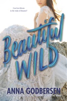Anna Godbersen, Godbersen Anna - Beautiful Wild
