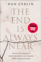 Dan Carlin - The End Is Always Near