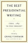 Craig Fehrman - The Best Presidential Writing