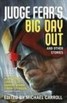 David Baillie, Alan Grant, Jonathan Green, Gordon Rennie, Gary Russell, Cavan Scott... - Judge Fear's Big Day Out and Other Stories