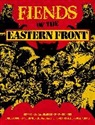 Guy Adams, Hannah Berry, David Bishop, Ian Edginton, Carlos Ezquerra, Gerry Finley-Day... - Fiends of the Eastern Front Omnibus Volume 1